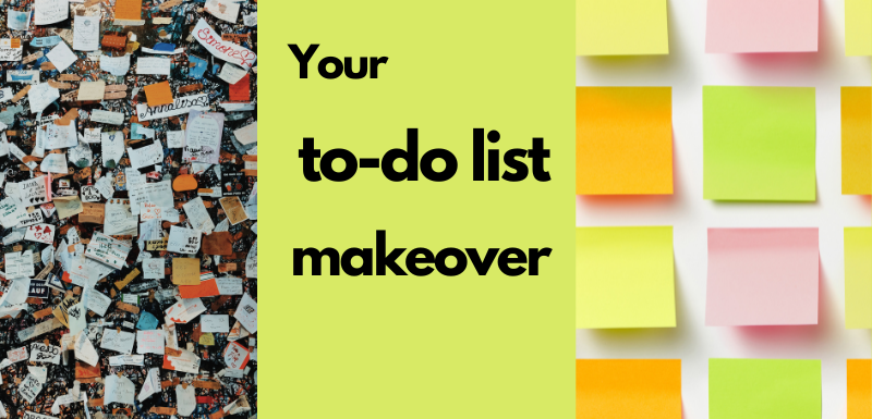 Your to-do list makeover (try this to reduce overwhelm)